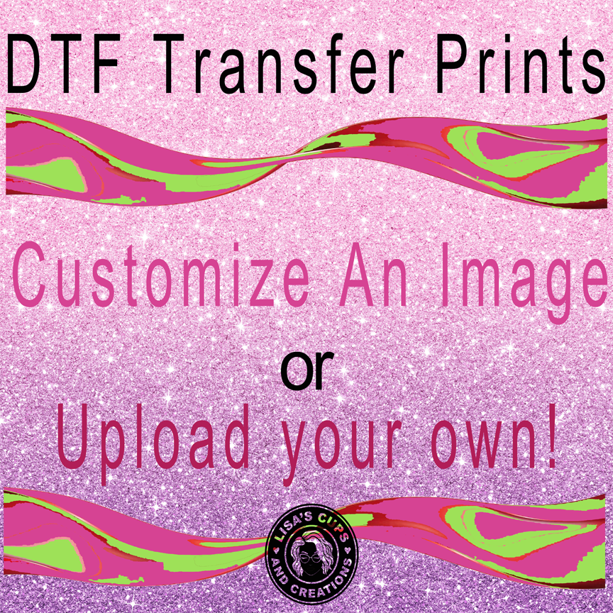 DTF (Direct-to-film) Transfer Prints